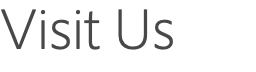 Visit Us