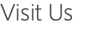 Visit Us